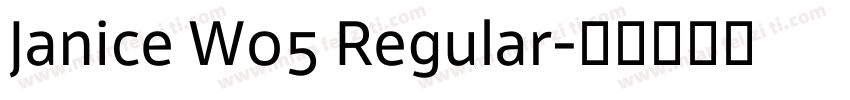 Janice W05 Regular字体转换